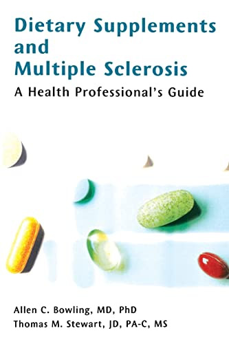 Dietary Supplements and Multiple Sclerosis (A Health Professional's Guide) by Allen C. Bowling, Thomas M. Stewart, 9781888799903