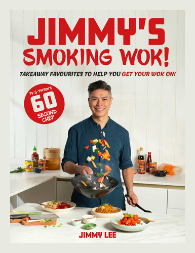 Jimmy's Smoking Wok (Takeaway Favourites to Help You Get Your Wok On!) by Jimmy Lee, 9781915538307
