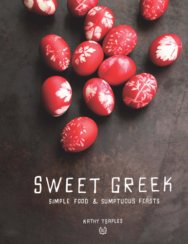 Sweet Greek (Simple Food & Sumptuous Feasts) by Kathy Tsaples, 9781922129161