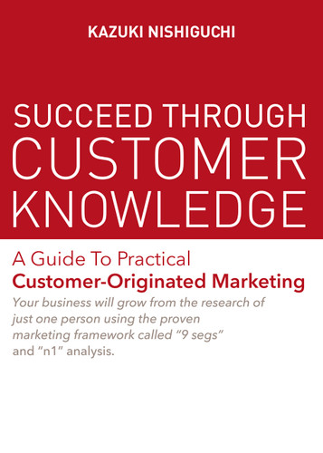 Succeed Through Customer Knowledge by Kazuki Nishiguchi, 9781642731576