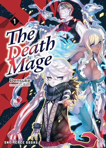 The Death Mage Volume 1 (Light Novel) by Takehiro Kojima, Densuke, Ban!, 9781642732023