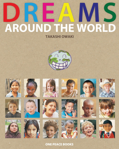 Dreams Around the World by Takashi Owaki, 9781935548119