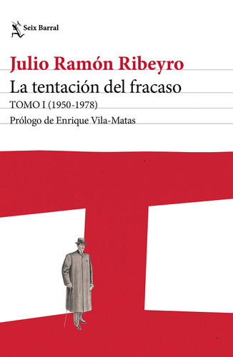La tentación del fracaso Tomo I (1950 - 1978) (Diario personal) / The Temptation of Failure: Volume I (A Personal Diary) (Spanish Edition) by Julio Ramón Ribeyro, 9786073933124