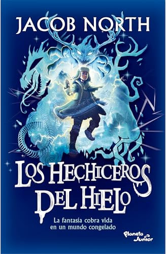Los hechiceros del hielo: La fantasía cobra vida en un mundo congelado / Ice Apprentices (Aprendices 1) (Spanish Edition) by Jacob North, Petur Antonsson, Rodrigo Pérez, 9786073934527