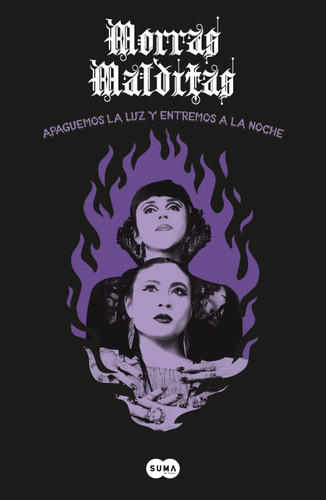 Morras Malditas: Apaguemos la luz y entremos a la noche / Lets Turn Off the Light and Enter the Night (Spanish Edition) by Janet Mérida, Erika Maldonado, 9786073864282