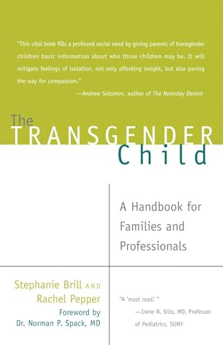 The Transgender Child (A Handbook for Families and Professionals) by Stephanie Brill, Rachel Pepper, 9781573443180