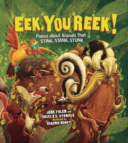 Eek, You Reek! (Poems about Animals That Stink, Stank, Stunk) - 9798348056094 by Heidi E. Y. Stemple, Jane Yolen, Eugenia Nobati