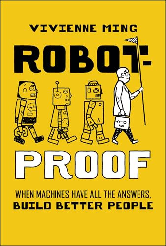 Robot-Proof (When Machines Have all the Answers, Build Better People) by Vivienne Ming, 9781394397808
