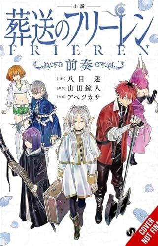 Frieren: Beyond Journey's End Prelude (novel) by Kanehito Yamada, Mei Hachimoku, Jenny McKeon McKeon, Tsukasa Abe, 9798855430493