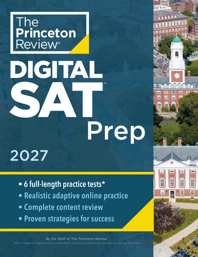 Princeton Review SAT Prep, 2027 (4 Full-Length Practice Tests (2 in Book + 2 Adaptive Tests Online) + Review + Online Tools) by The Princeton Review, 9798217223237