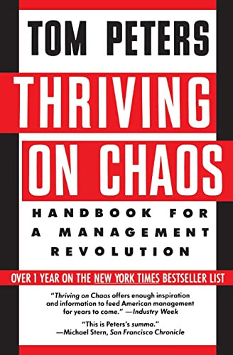 Thriving on Chaos (Handbook for a Management Revolution) by Tom Peters, 9780060971847