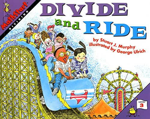 Divide and Ride (MathStart Level 3: Dividing) by Stuart J. Murphy, George Ulrich, 9780064467100