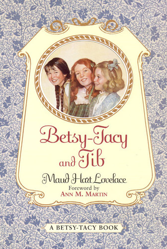 Betsy-Tacy and Tib by Maud Hart Lovelace, Lois Lenski, 9780064400978