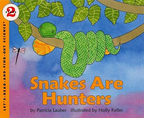 Snakes Are Hunters by Patricia Lauber, Holly Keller, 9780064450911