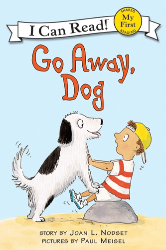 Go Away, Dog by Joan L. Nodset, Paul Meisel, 9780064442312 Go Away, Dog by Joan L. Nodset, Paul Meisel, 9780064442312