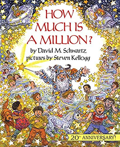 How Much Is a Million? by David M. Schwartz, Steven Kellogg, 9780688099336
