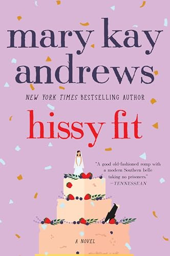 Hissy Fit (A Novel) by Mary Kay Andrews, 9780060564650