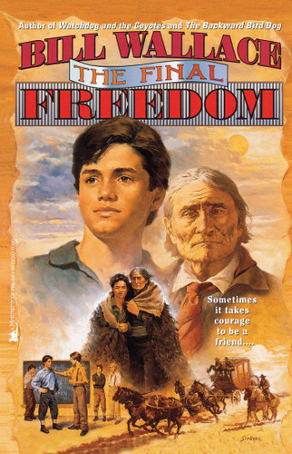 The Final Freedom by Bill Wallace, 9781416994213