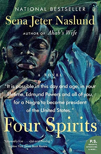 Four Spirits (A Novel) by Sena Jeter Naslund, 9780060936693