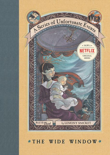 A Series of Unfortunate Events #3: The Wide Window by Lemony Snicket, Brett Helquist, Michael Kupperman, 9780064407687