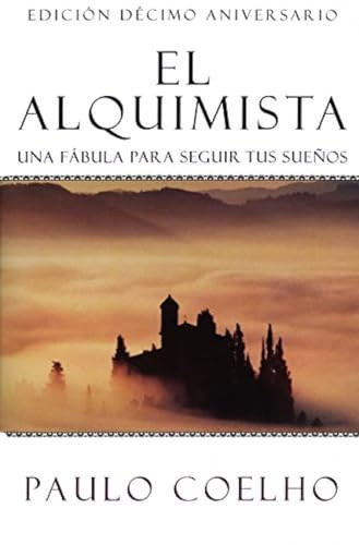 The Alchemist \ El Alquimista (Una fábula para seguir tus sueños) (Spanish Edition) by Paulo Coelho, 9780062511409
