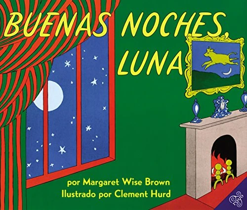 Buenas noches, Luna (Goodnight Moon (Spanish edition)) - 9780064434164 by Margaret Wise Brown, Clement Hurd
