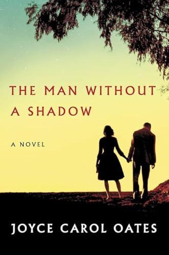 The Man Without a Shadow (A Novel) - 9780062416094 by Joyce Carol Oates