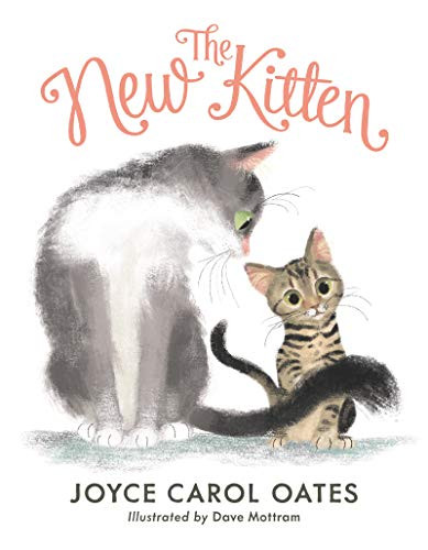 The New Kitten by Joyce Carol Oates, Dave Mottram, 9780062563927