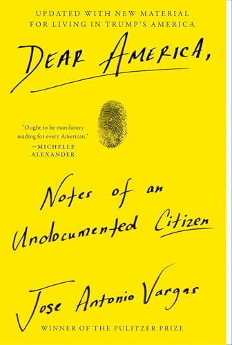 Dear America (Notes of an Undocumented Citizen) by Jose Antonio Vargas, 9780062851345