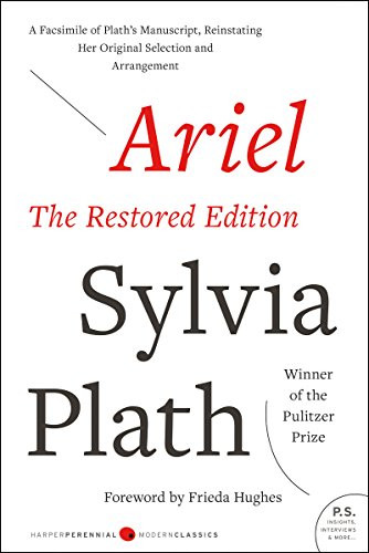 Ariel: The Restored Edition (A Facsimile of Plath's Manuscript, Reinstating Her Original Selection and Arrangement) by Sylvia Plath, 9780060732608