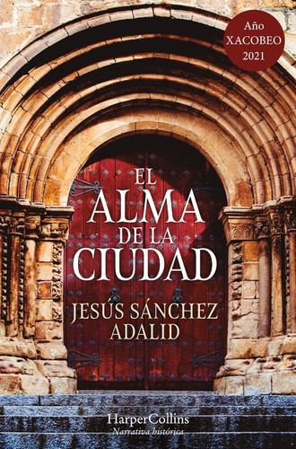 El alma de la ciudad (The Soul of the City - Spanish Edition) by Jesús Sánchez Adalid, 9788417216955