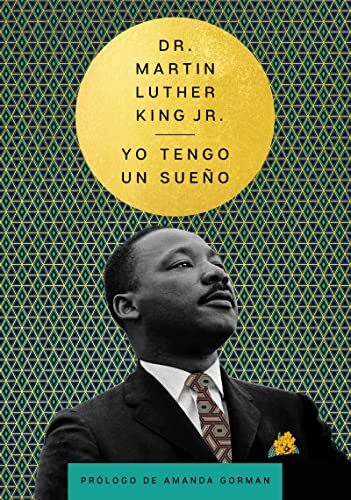 I Have a Dream \ Yo tengo un sueño (Spanish Edition) by Martin Luther King, Jr., Alexis Romay, 9780063246881