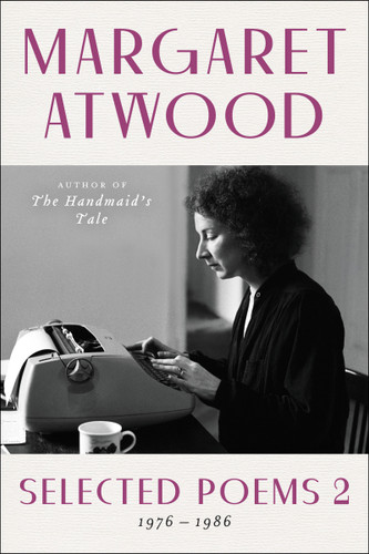 Selected Poems 2 (1976 - 1986) by Margaret Atwood, 9780395454060