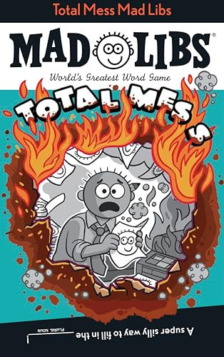 Total Mess Mad Libs (World's Greatest Word Game) by Scott Sonneborn, Mad Libs, 9798217144822