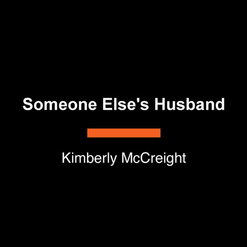 Someone Else's Husband (A Novel) - 9798217346943 - 9798217346943 by Kimberly McCreight, 9798217346943