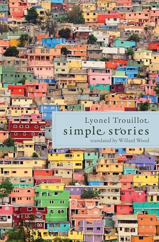 Simple Stories - 9781635425611 by Lyonel Trouillot, Willard Wood
