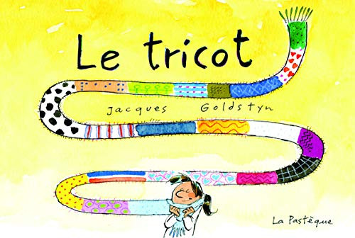 Le tricot (French Edition) by Jacques Goldstyn, 9782897770969