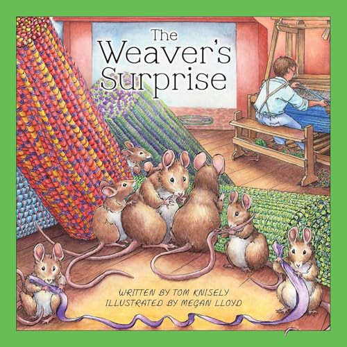 The Weaver's Surprise by Tom Knisely, Megan Lloyd-Thompson, 9780811738217