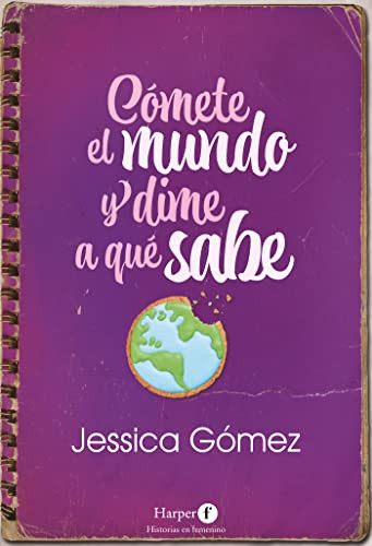 Cómete el mundo y dime a qué sabe ((Eat the World and Tell Me What it Tastes Like - Spanish Edition)) by Jessica Gómez, 9788418976292