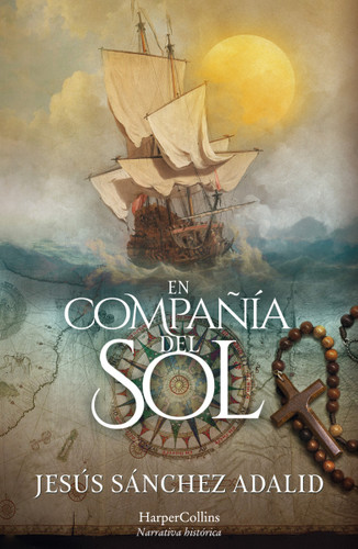 En compañía del sol (In the Company of the Sun  - Spanish Edition) by Jesús Sánchez Adalid, 9788417216566