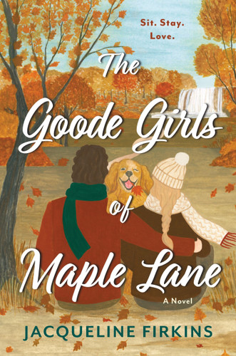 The Goode Girls of Maple Lane (A Novel) by Jacqueline Firkins, 9780063441750