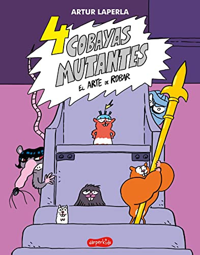 4 cobayas mutantes. El arte de robar by Artur Laperla, 9788418774065