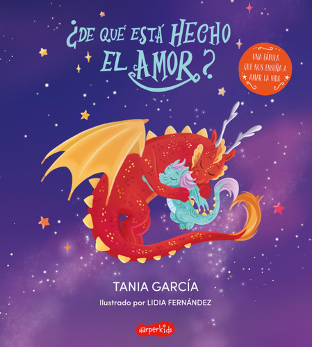 ¿De qué está hecho el amor? (What is love made of? -) (Spanish Edition) by Tania García, 9788418774973