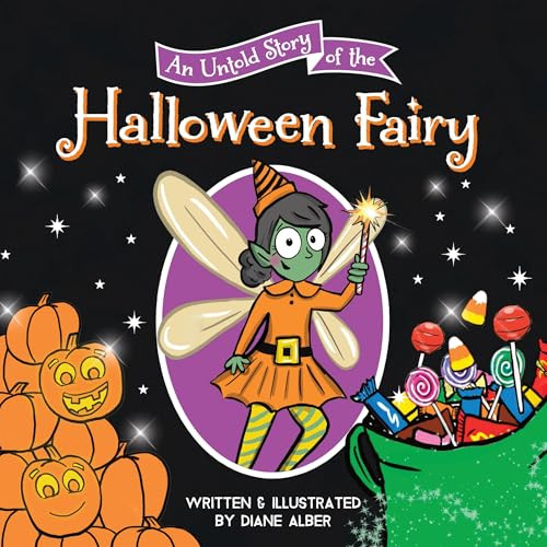 An Untold Story of the Halloween Fairy by Diane Alber, 9781464259715
