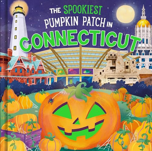 The Spookiest Pumpkin Patch in Connecticut by Louise Martin, Gabriele Tafuni, 9781464263750