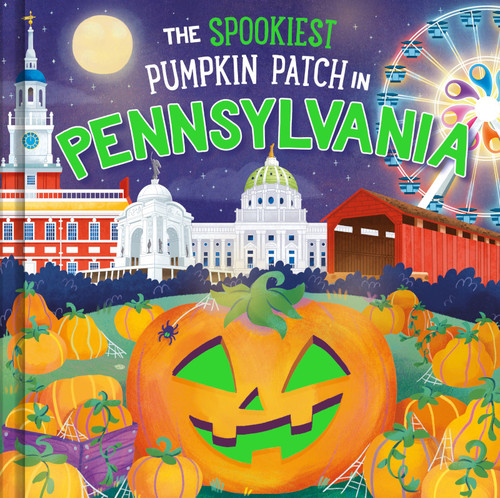 The Spookiest Pumpkin Patch in Pennsylvania by Louise Martin, Gabriele Tafuni, 9781464264092