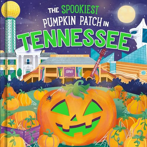 The Spookiest Pumpkin Patch in Tennessee by Louise Martin, Gabriele Tafuni, 9781464264177