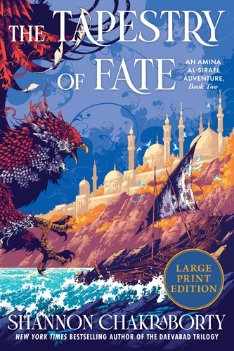 The Tapestry of Fate (An Amina al-Sirafi Adventure, Book Two) by Shannon Chakraborty, 9780063497757