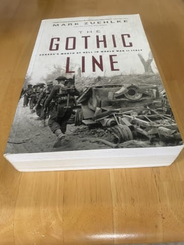 The Gothic Line (Canada's Month of Hell in World War II Italy) by Mark Zuehlke, 9781553650683