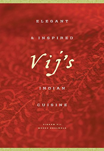 Vij's (Elegant and Inspired Indian Cuisine) by Meeru Dhalwala, Vikram Vij, 9781553651840